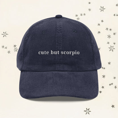 “Cute but Scorpio” Corduroy Cap