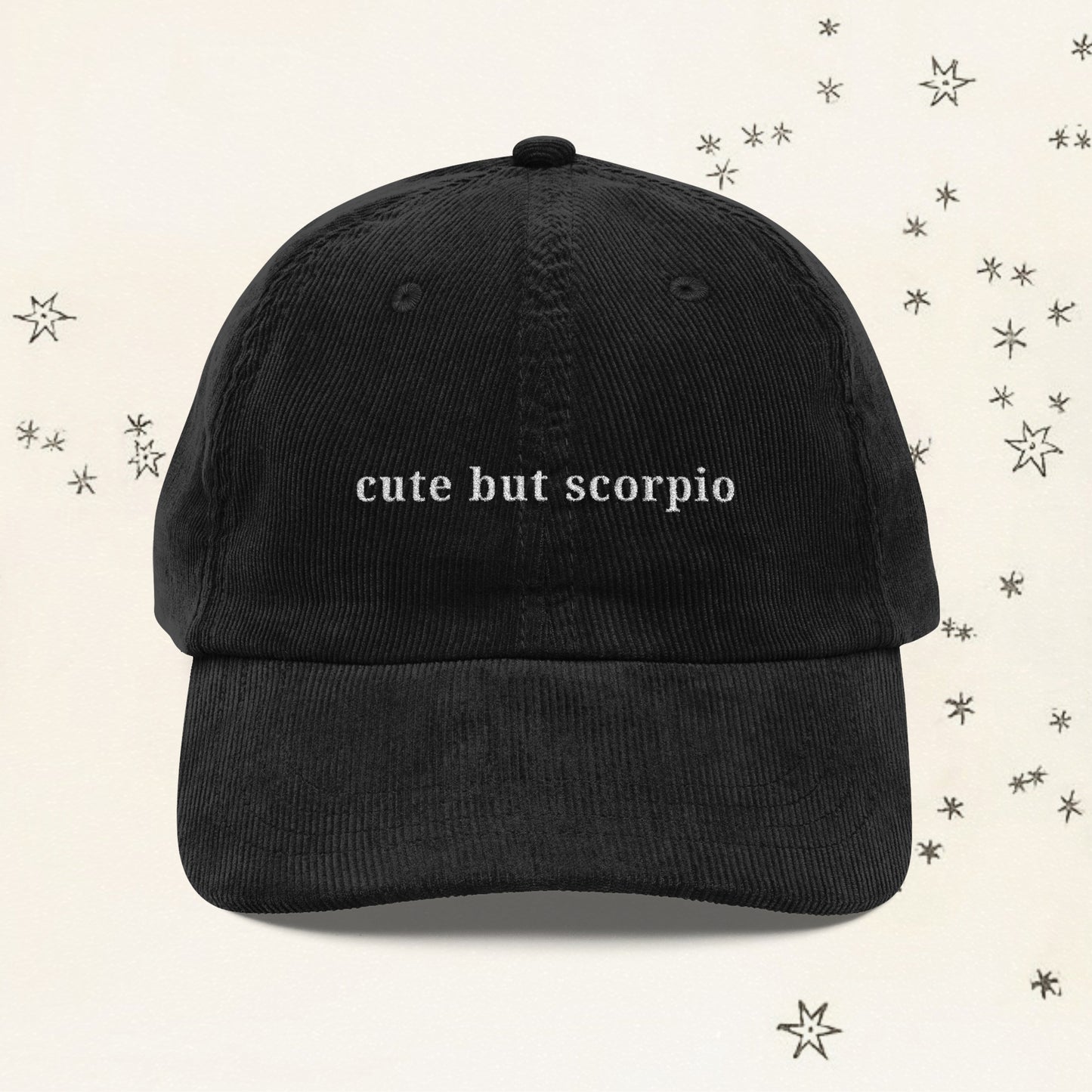 “Cute but Scorpio” Corduroy Cap